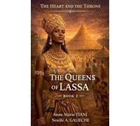 The Queens of Lassa: 2 (The Heart and the Throne)