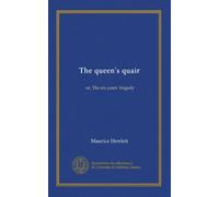 The queen's quair: or, The six years' tragedy