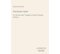 The Queen's Quair: Or, The Six Years' Tragedy, in Three Volumes, Volume 1