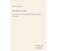The Queen's Quair: Or, The Six Years' Tragedy, in Three Volumes, Volume 2