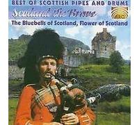 The Queen'S Royal Pipers - Clan Sutherland Pipe Band - Grampian Police Pipe Band - Pride Of Murray Pipe Band - Beeston Pipe Band Nottingham - Best of Scottish Pipes and Drums: Scotland the Brave