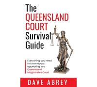 The Queensland Court Survival Guide