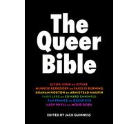 The Queer Bible: A beautiful essay collection on queer trailblazers through history, including words from Elton John, Munroe Bergdorf, Graham Norton, Paris Lees, and more
