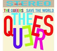 The queers - Save the world