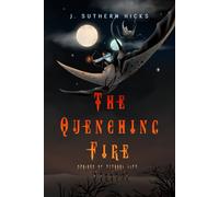 The Quenching Fire: 2 (Springs of Eternal Life)