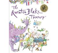 The Quentin Blake Treasury: Celebrate Quentin Blake’s 90th Birthday
