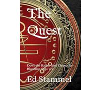 The Quest: Down the Rabbit Soul Chronicles- Bloodline Saga V.1