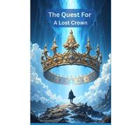 The Quest For A Lost Crown