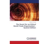 The Quest for an Ethical World Trade Organization - Second Edition