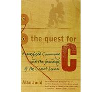 THE QUEST FOR C: Mansfield Cumming and the Founding of the Secret Service