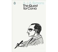 The Quest For Corvo: An Experiment in Biography (Penguin Modern Classics)