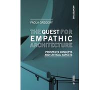 The quest for empathic architecture. Prospects concepts and critical aspects