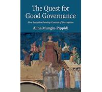 The Quest for Good Governance – How Societies Develop Control of Corruption