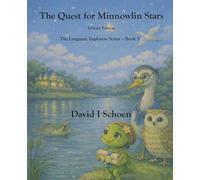 The Quest for Minnowlin Stars - Library Edition: The Language Explorers Series - Volume 5 - Growth (The Language Explorer Series - Library Editions - Full Color Hardcovers and Paperbacks)