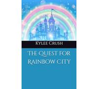 The Quest for Rainbow City