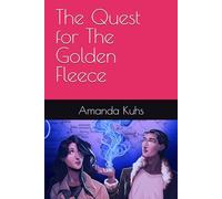 The Quest for The Golden Fleece (Diana and Michael and the Mythical Objects)