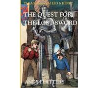 The Quest for the Lost Sword: 1 (The Adventures of Leo & Henry)