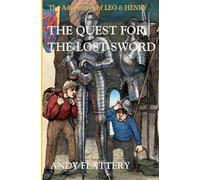 The Quest for the Lost Sword: 1 (The Adventures of Leo & Henry)