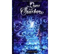 The Quest for the Starbow (The Starbow Trilogy)
