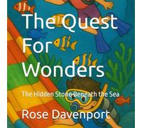The Quest For Wonders: The Hidden Stone Beneath the Sea