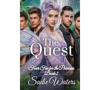 The Quest: Four Fae for the Princess Book 2