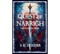 The Quest of Narrigh: The Other Worlds: Book One - Science Fantasy Series