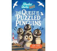 The Quest of the Puzzled Penguins: 7 (Wonder World Kids)