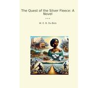 The Quest of the Silver Fleece: A Novel (Classic Books)