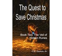 The Quest to Save Christmas: Book 2: The Veil of Hidden Runes
