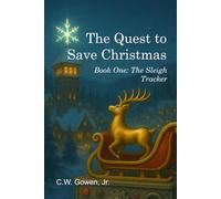 The Quest to Save Christmas: Book One: The Sleigh Tracker