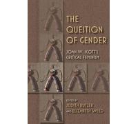 [(The Question of Gender: Joan W. Scott's Critical Feminism)] [Author: Judith Butler] published on (July, 2011)