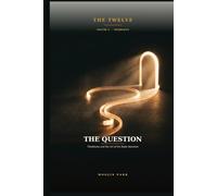 THE QUESTION: Thaddaeus and the Art of the Right Question