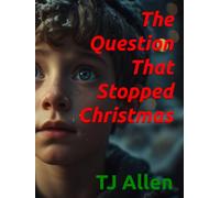 The Question That Stopped Christmas