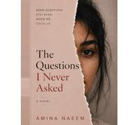 The Questions I Never Asked