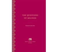 The Questions of Milinda (Murty Classical Library of India)
