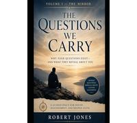 The Questions We Carry: Why Your Questions Exist - and What They Reveal About You (The Governed Life Series)