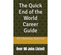The Quick End of the World Career Guide