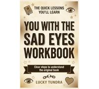 The Quick Lessons You’ll Learn You with the Sad Eyes: Clear steps to understand the original book