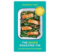 The Quick Roasting Tin: 30 Minute One Dish Dinners (Rukmini’s Roasting Tin)