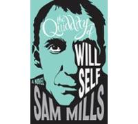 The Quiddity Of Will Self (ebook)