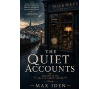 The Quiet Accounts: A Novel of Grief, Memory, and the Things We Carry. Book One of the Pell & Niece series