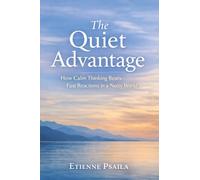 The Quiet Advantage: How Calm Thinking Beats Fast Reactions in a Noisy World