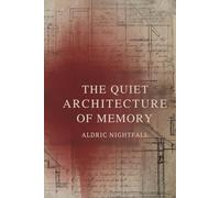 The Quiet Architecture of Memory: A Psychological Horror of Memory, Identity, and Erasure