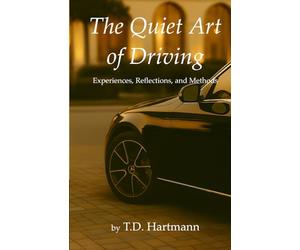 The Quiet Art of Driving