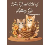 The Quiet Art of Letting Go-Floral Edition