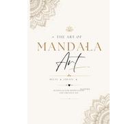The Quiet Art of Mandala: A Creative Colouring Journey to Peace, Hope & Inner Stillness