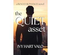 The Quiet Asset: a ROGUE ROMANCE novel