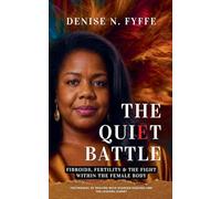 The Quiet Battle: Fibroids, Fertility & the Fight Within the Female Body