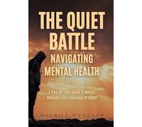 The Quiet Battle: Navigating Mental Health: 1 (Health Series)