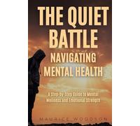 The Quiet Battle: Navigating Mental Health (Health Series)